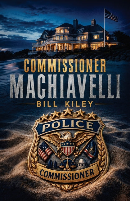Commissioner Machiavelli by Kiley, Bill