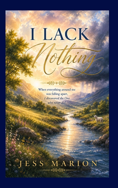 I Lack Nothing by Marion, Jess