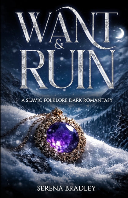 Want & Ruin by Bradley, Serena