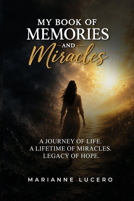 My Book of Memories and Miracles by Lucero, Marianne