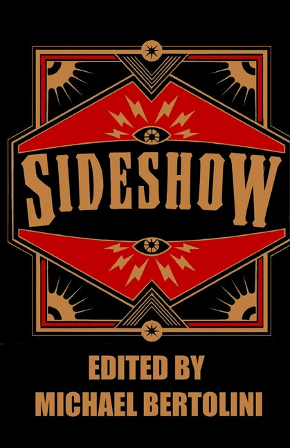 Sideshow by Bertolini, Michael