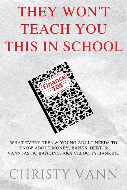 They Won't Teach You This in School by Vann, Christy