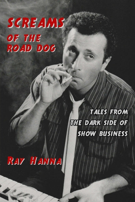 Screams of the Road Dog by Hanna, Ray
