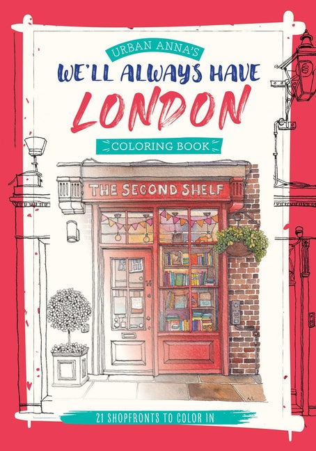 Urban Anna's We'll Always Have London Coloring Book by Wielinga, Astrid