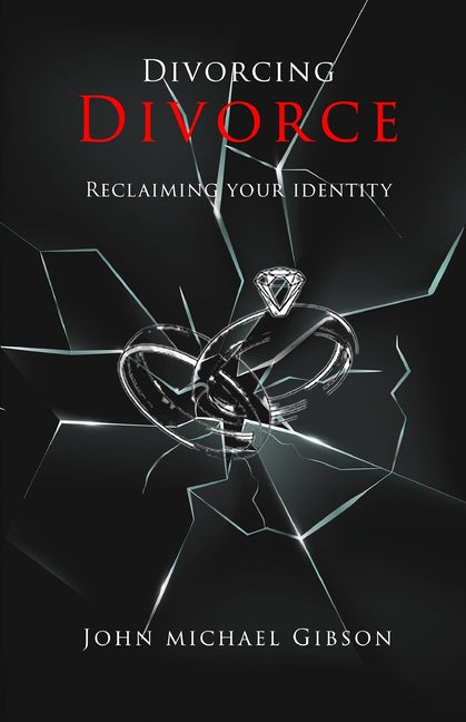 Divorcing Divorce: Reclaiming Your Identity - NJ Corrections Bookstore