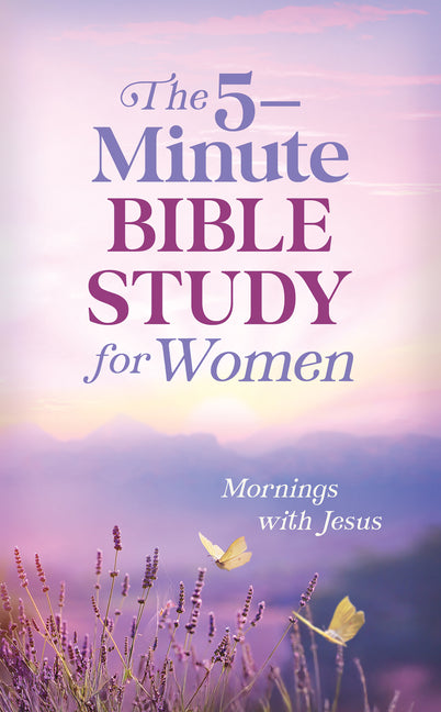 The 5-Minute Bible Study for Women: Mornings with Jesus by Scott, Carey