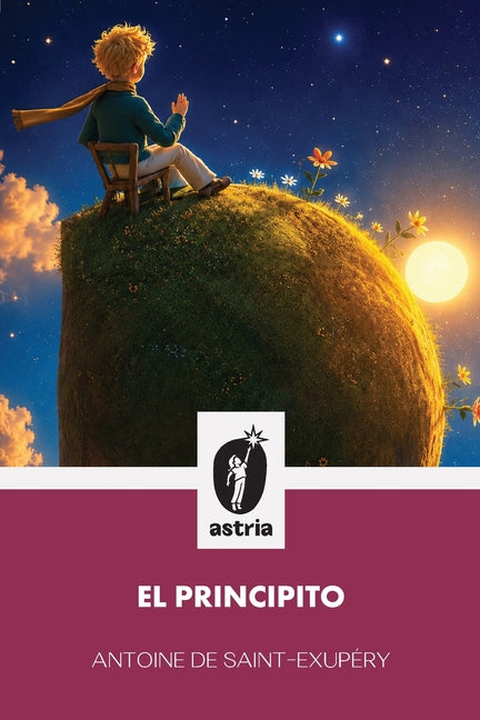 El Principito by de Saint-Exupéry, Antoine