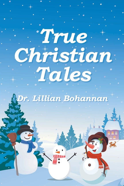 True Christian Tales by Bohannan, Lillian