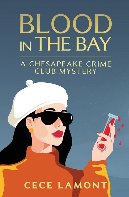 Blood in the Bay: A Chesapeake Crime Club Mystery by Lamont, Cece