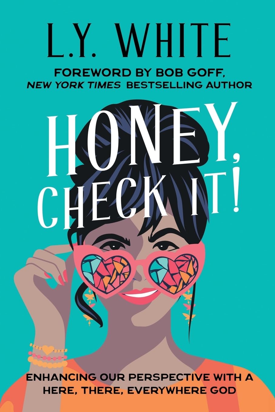 Honey, Check It!: Enhancing our Perspective with a Here, There, Everywhere God - NJ Corrections Bookstore