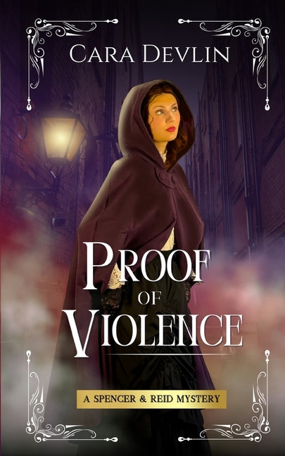 Proof of Violence: A Spencer & Reid Mystery by Devlin, Cara