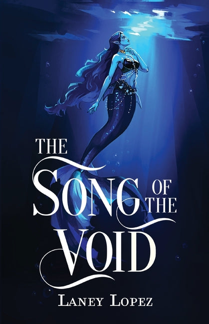 The Song of the Void by Lopez, Laney