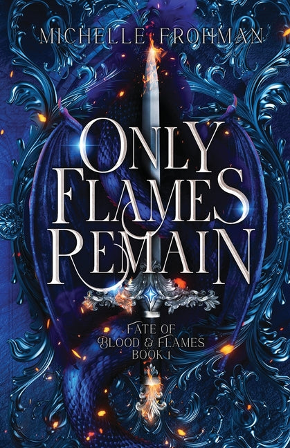 Only Flames Remain by Frohman, Michelle