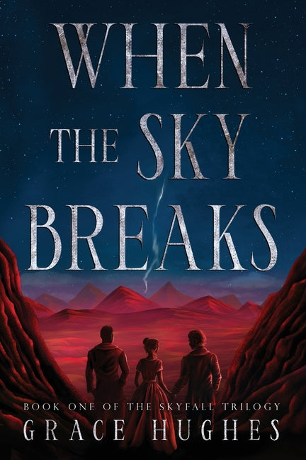 When the Sky Breaks by Hughes, Grace