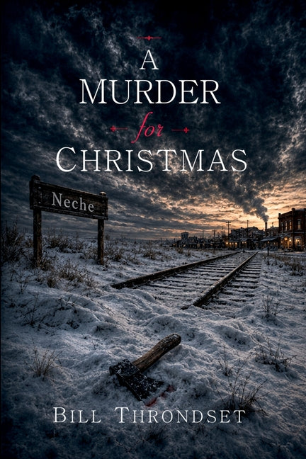A Murder for Christmas by Throndset, Bill