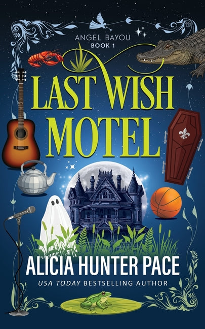 Last Wish Motel: A Small Town Single Mom Romance by Pace, Alicia Hunter