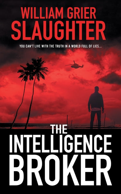 The Intelligence Broker by Slaughter, William Grier