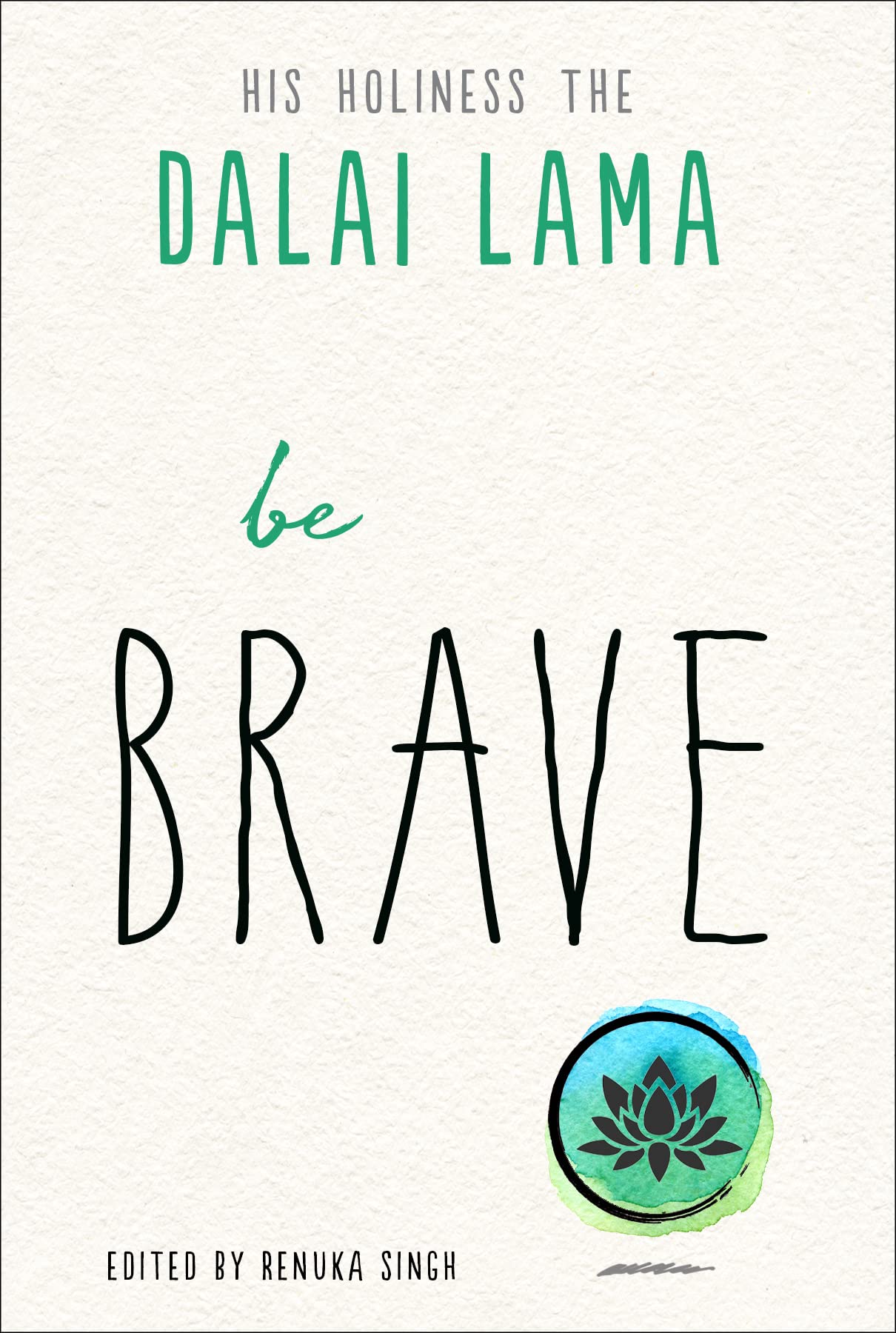 Be Brave (The Dalai Lama's Be Inspired) Paperback Hampton Roads Publishing Company
