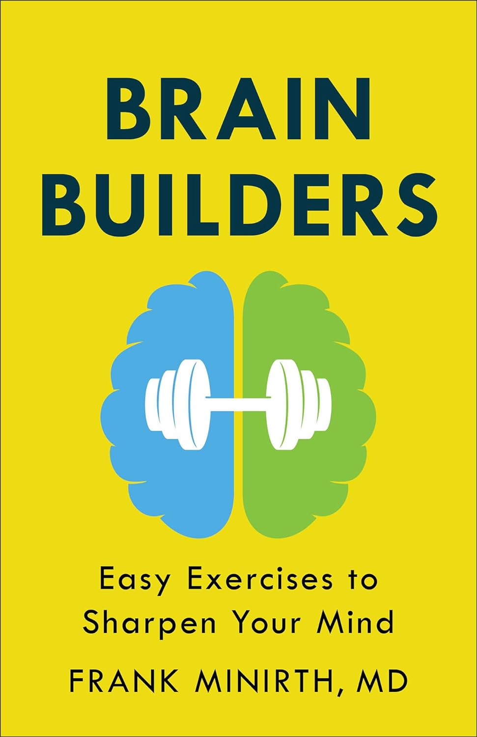 Brain Builders: Easy Exercises to Sharpen Your Mind (Repackaged) Paperback Fleming H. Revell Company