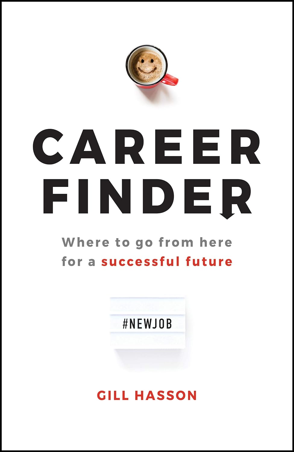 Career Finder - Where to Go from Here for a Successful Future (1ST ed.) - Corrections Bookstore