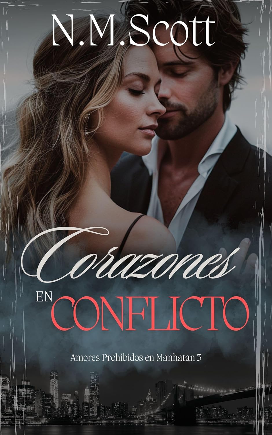 Corazones en conflicto: Una novela de romance contemporáneo entre millonarios de Manhatan (Amores prohibidos en Manhatan nº 3) (Spanish Edition)