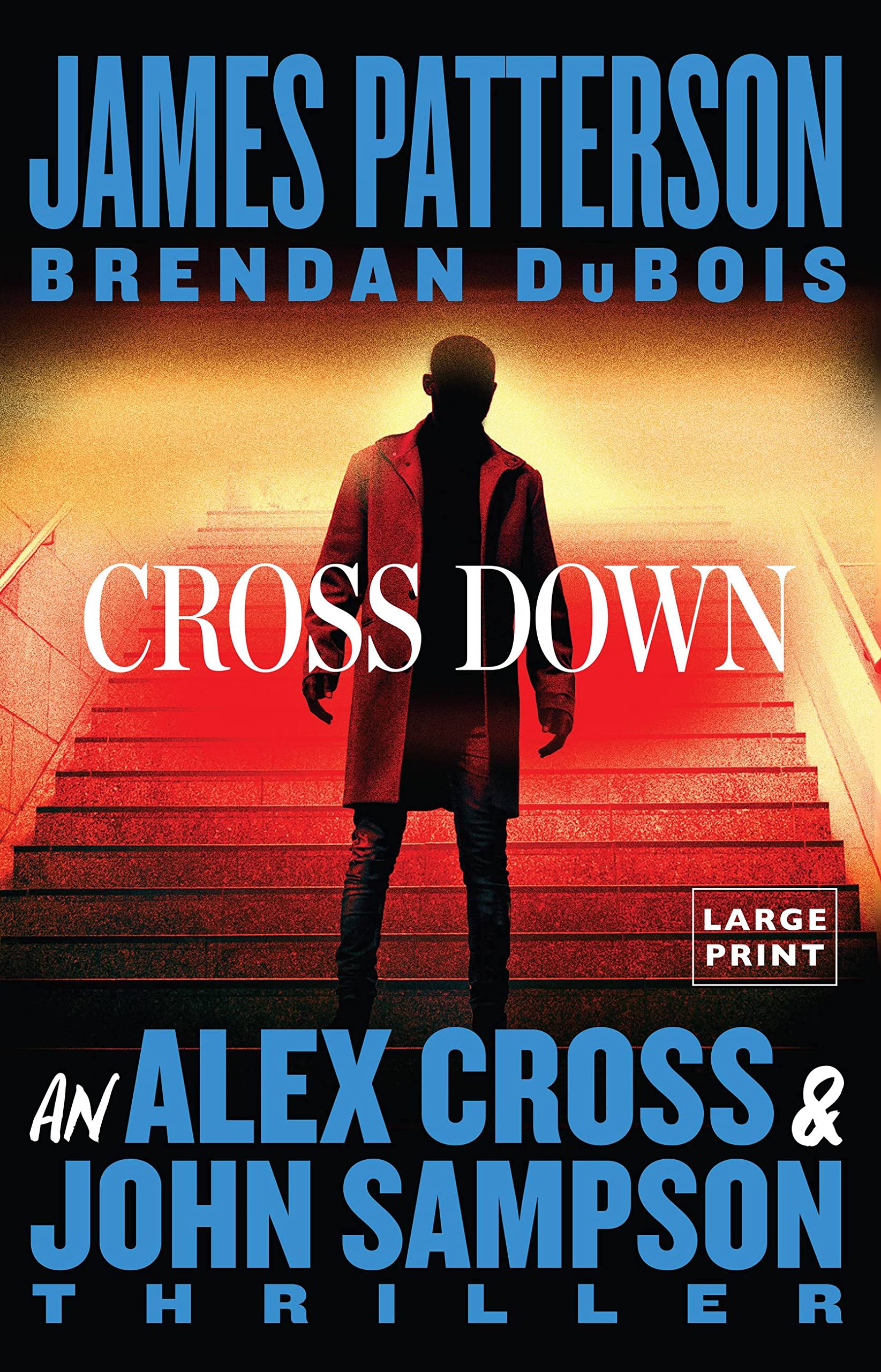 Cross Down: An Alex Cross and John Sampson Thriller Paperback Little, Brown and Company