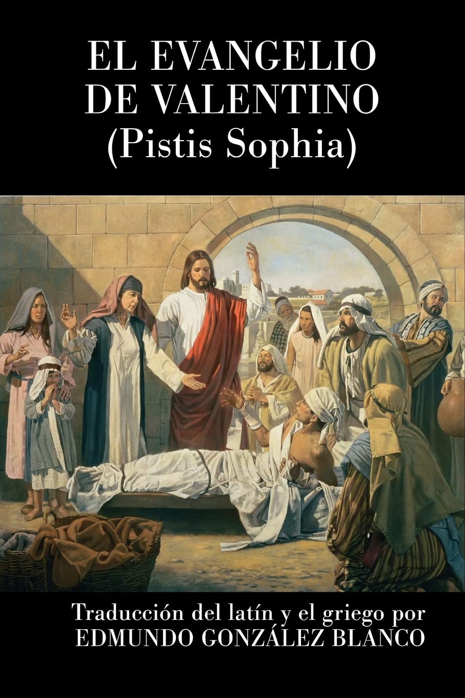 El evangelio de Valentino: Pistis Sophia (Spanish Edition)