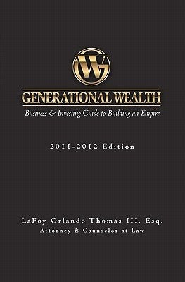 Generational Wealth: Business & Investing Guide to Building an Empire