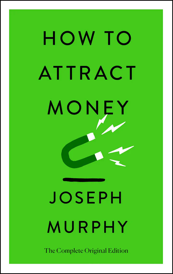 How to Attract Money: The Complete Original Edition (Simple Success Guides) Paperback St. Martin's Essentials