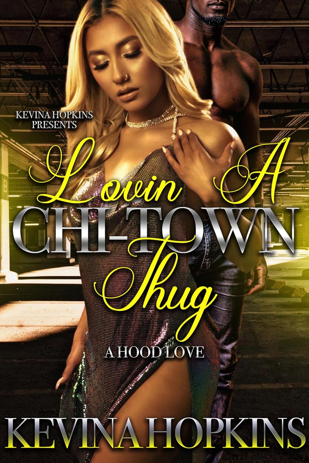 Lovin A Chi-Town Thug : A Hood Love Story