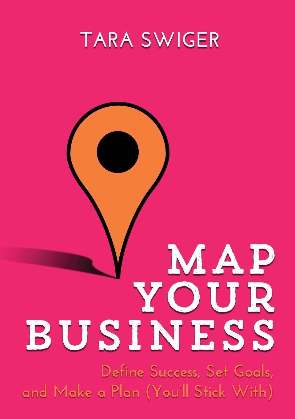 Map Your Business - Define Success, Set Goals, Make a Plan (You'll Stick With) - Corrections Bookstore