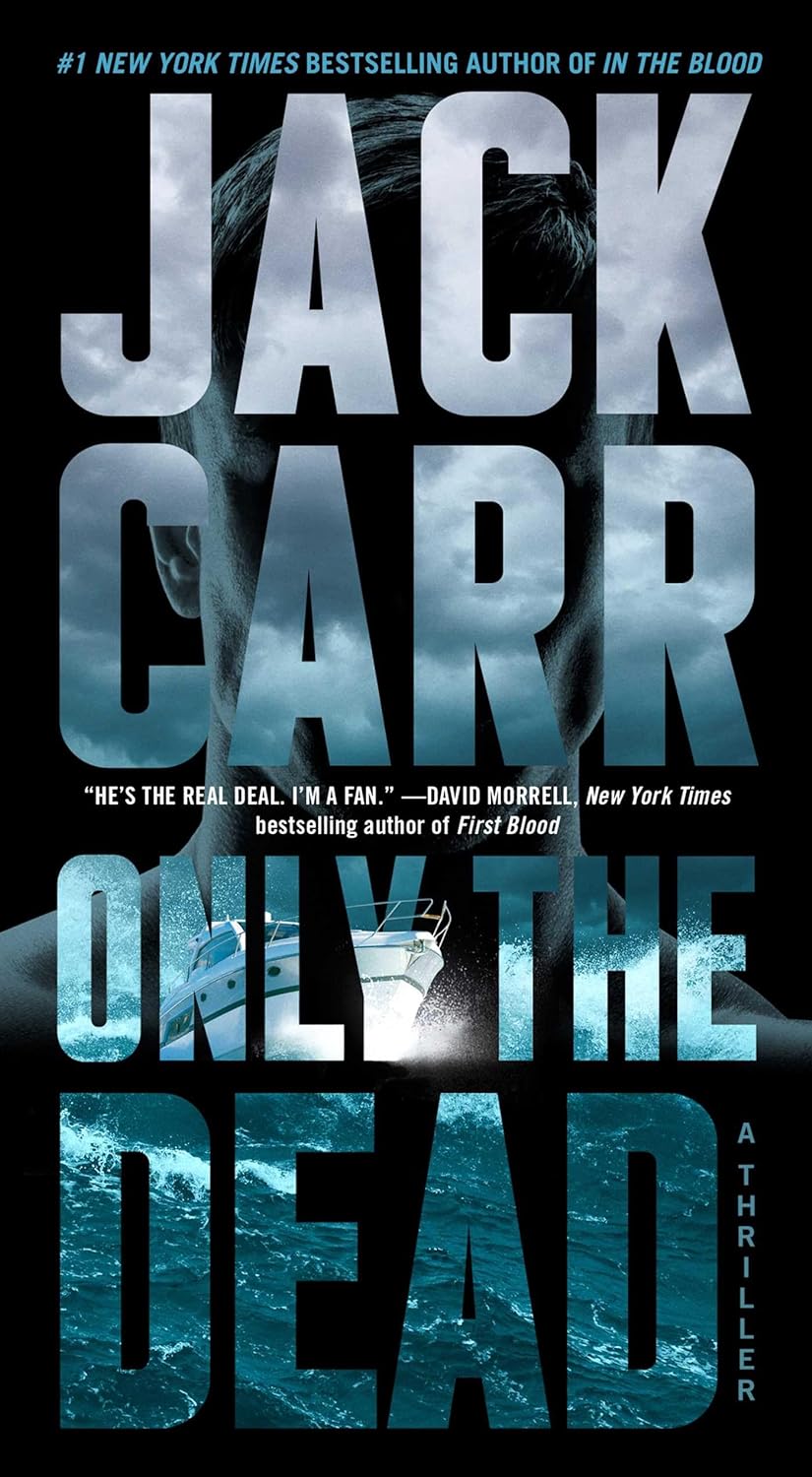 Only the Dead: A Thriller (Terminal List #6) Paperback Pocket Books