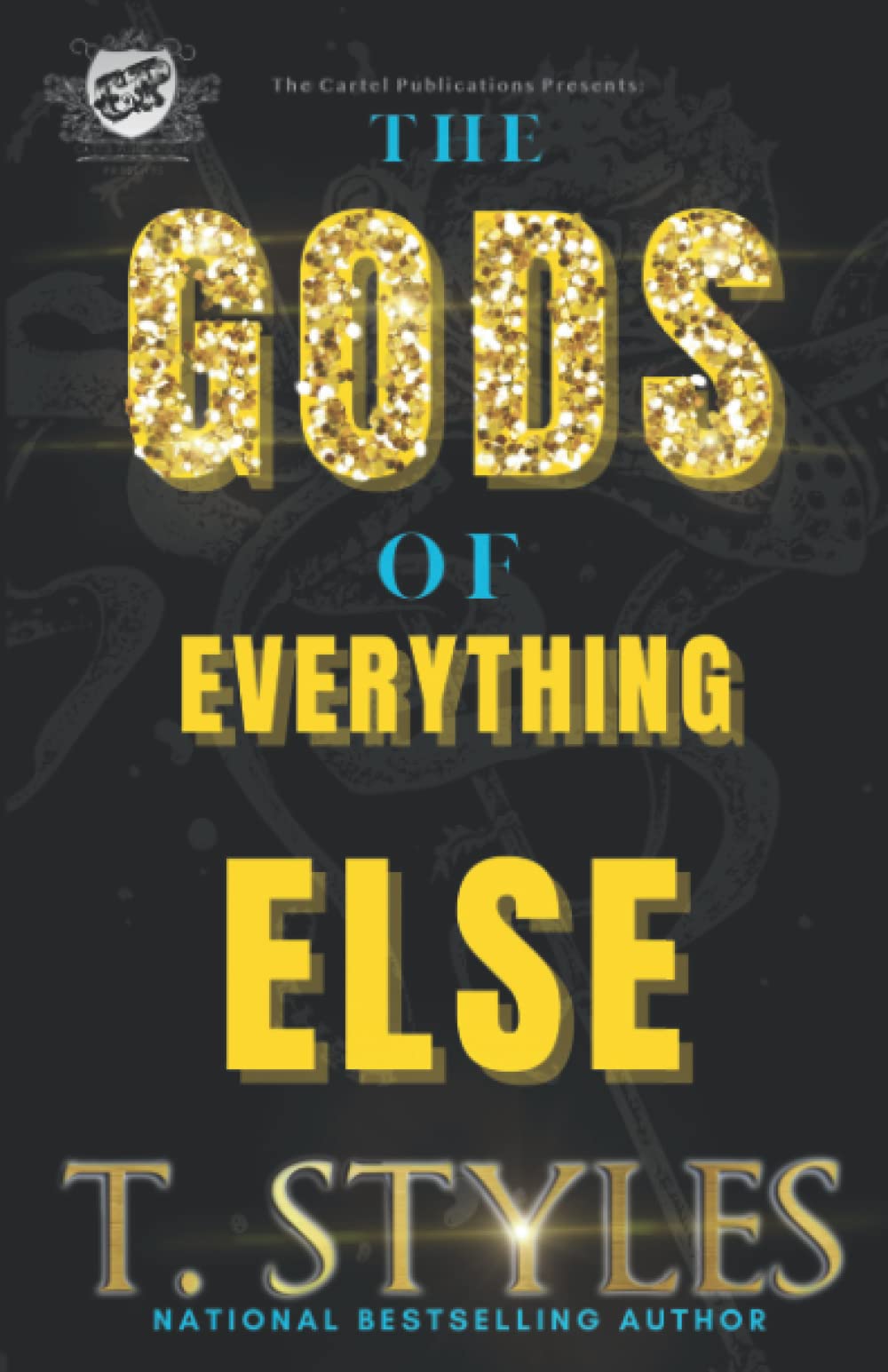 The God's Of Everything Else Paperback The Cartel Publications