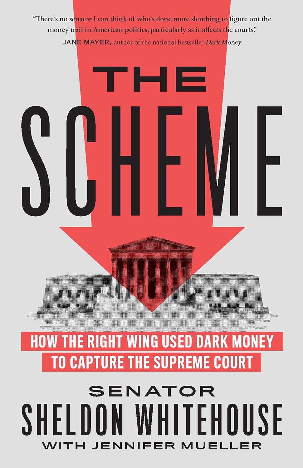 The Scheme How the Right Wing Used Dark Money to Capture the Supreme Court - Two Rivers - NJ Corrections Bookstore