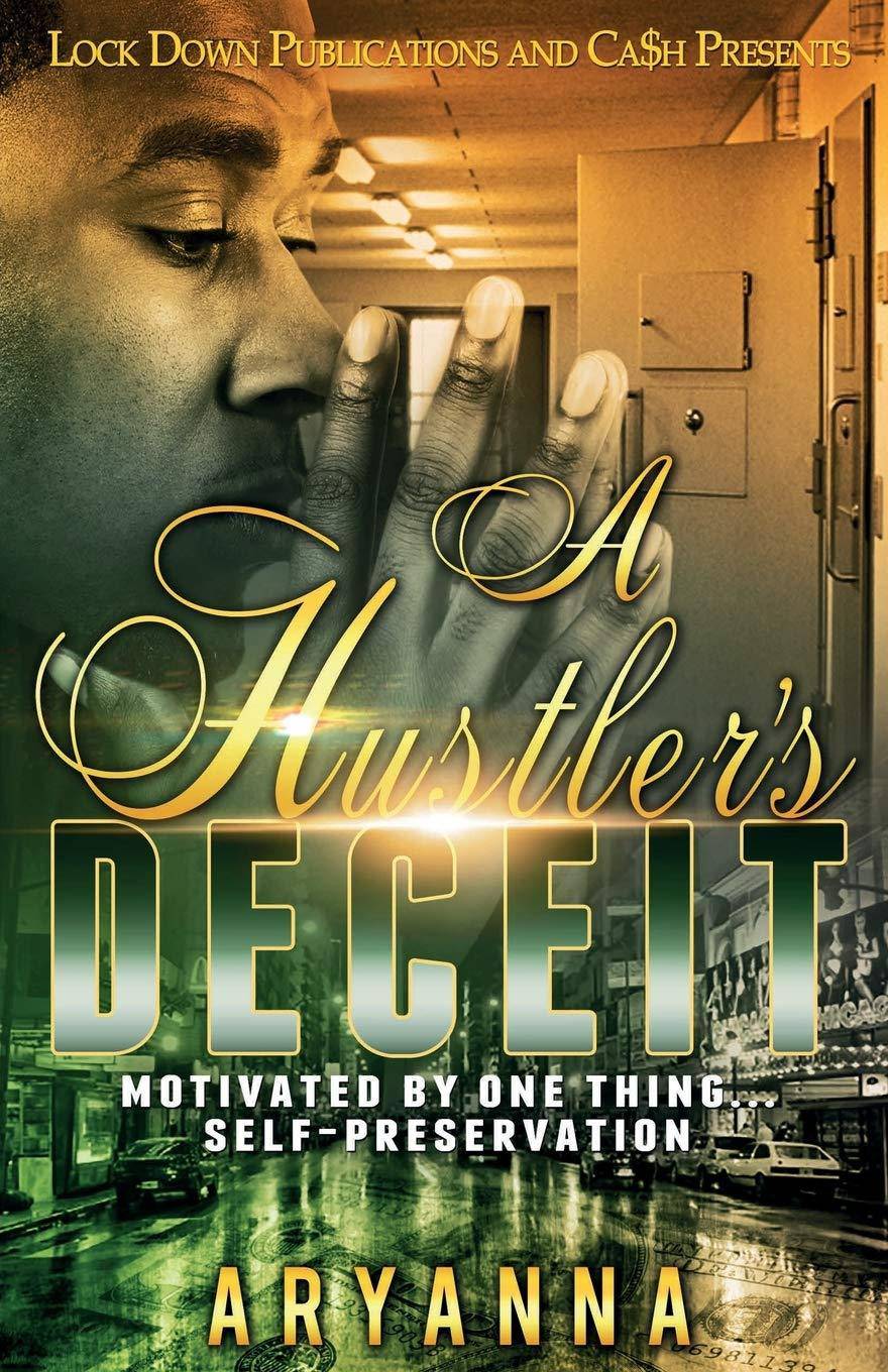 A Hustler's Deceit: Motivated By One Thing: Self Preservation Paperback Lock Down Publications