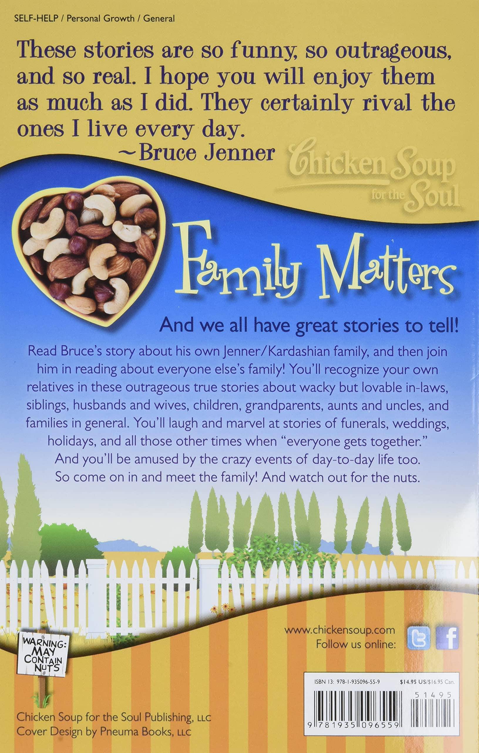 Chicken Soup for the Soul: Family Matters: 101 Unforgettable Stories about Our Nutty But Lovable Families Family & Relationships | General Canfield, Jack (Author), Hansen, Mark Victor (Author), Newmark, Amy (Author)