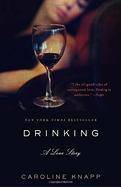 Drinking: A Love Story Womens Interest Caroline Knapp