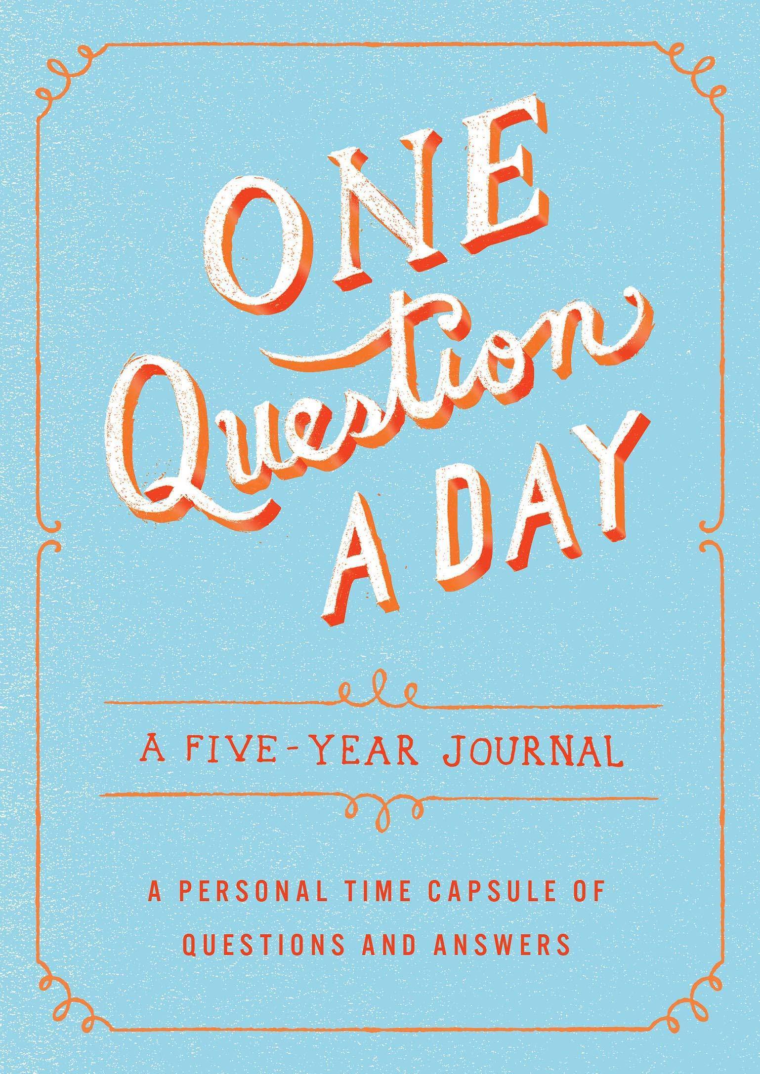 One Question a Day: A Five-Year Journal: A Personal Time Capsule of Questions and Answers Blank Books and Diaries Chase, Aimee