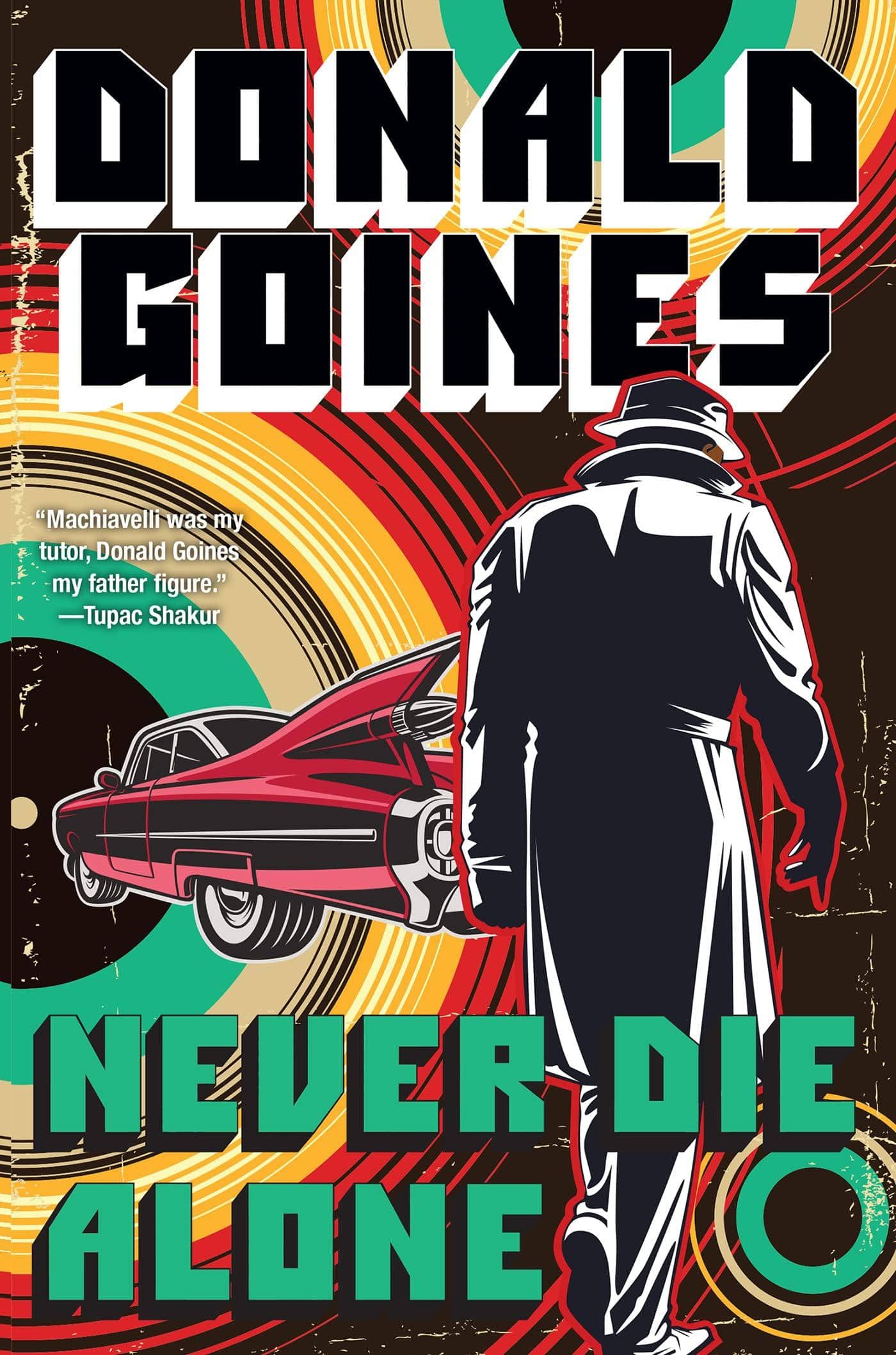 Never Die Alone Literature and Fiction Donald Goines
