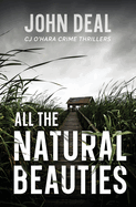 All the Natural Beauties: A gripping serial killer thriller (Cj O'Hara Thrillers #1)