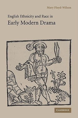 English Ethnicity and Race in Early Modern Drama Paperback Cambridge University Press