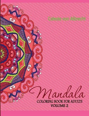 Mandala: Coloring Book for Adults, Volume 2 Paperback Createspace Independent Publishing Platform