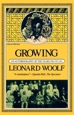Growing: An Autobiography of the Years 1904 to 1911 Paperback Mariner Books