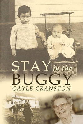 Stay in the Buggy: The story of an ordinary woman doing extraordinary things Paperback Gayle Cranston