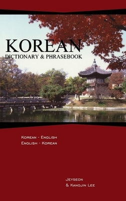 Korean Dictionary & Phrasebook: Korean-English/English-Korean Paperback Hippocrene Books