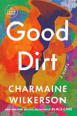Good Dirt by Wilkerson, Charmaine