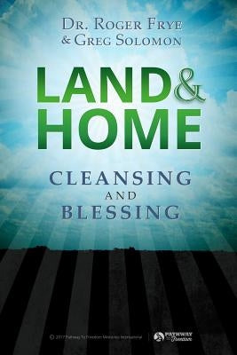 Land & Home Blessing: Cleansing and Blessing Paperback HIS Publishing Group