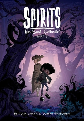 Spirits: The Soul Collector Part 1 by Lor, Colin