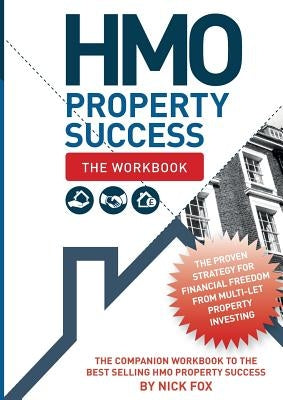 HMO Property Success - The Workbook Paperback Fox Print Partners