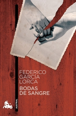 Bodas de Sangre (Obra de Teatro) / Blood Wedding (a Play) by García Lorca, Federico